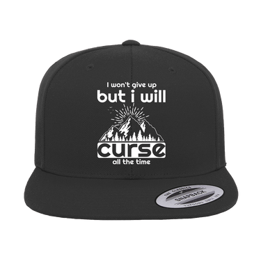 Hiking I Won't Give Up But I Will Curse Embroidered Flat Bill Cap